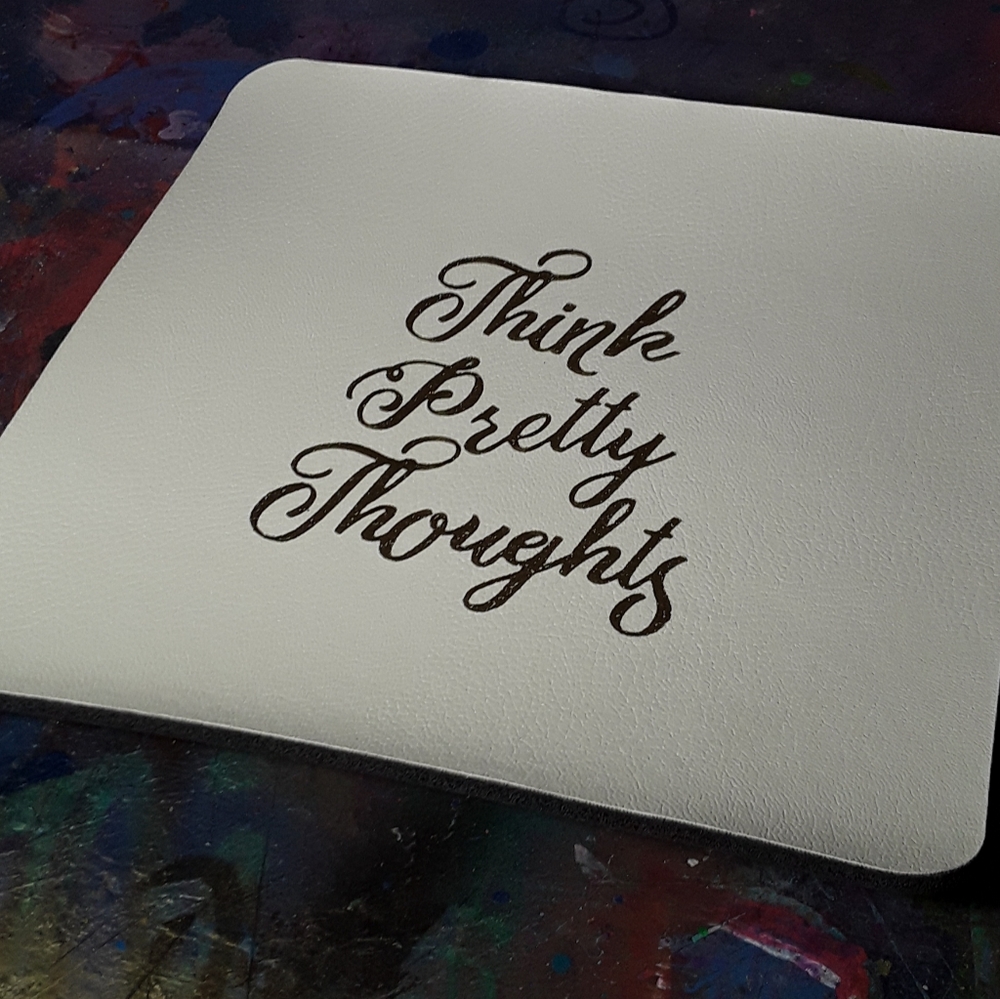 'Think Pretty Thoughts' Faux Leather Mousepad
